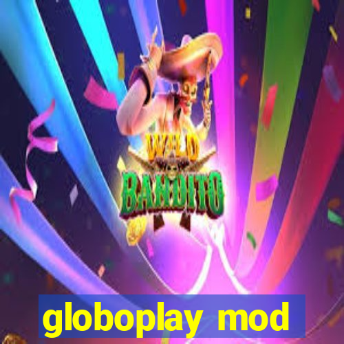 globoplay mod